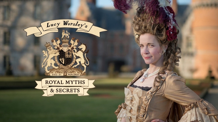 Королевские тайны с Люси Уорсли (2020) Lucy Worsley's Royal Myths & Secrets