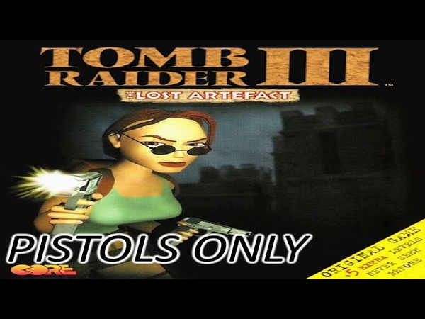 |2023.08.22-23| [PC/EUR] Tomb Raider III: The Lost Artifact [PISTOLS ONLY]