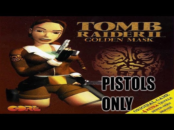 |2023.08.22| [PC/EUR] Tomb Raider II: The Golden Mask [PISTOLS ONLY]