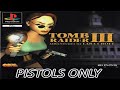 |2023.08.14-16| [PS1/EUR] Tomb Raider III (v. 1.0) [PISTOLS ONLY] [05.11.1998]