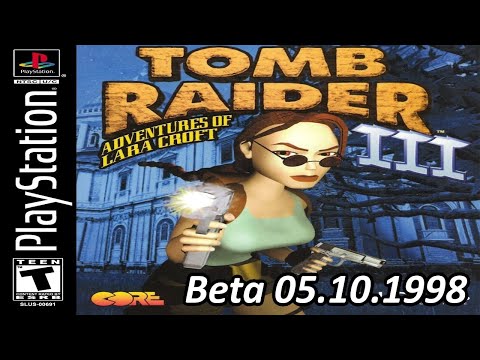 |2023.06.25| [PS1/USA] Tomb Raider III [Beta 05.10.1998]