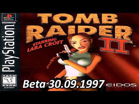 |2023.06.15 - 2023.06.?| [PS1/USA] Tomb Raider II [Beta 30.09.1997]