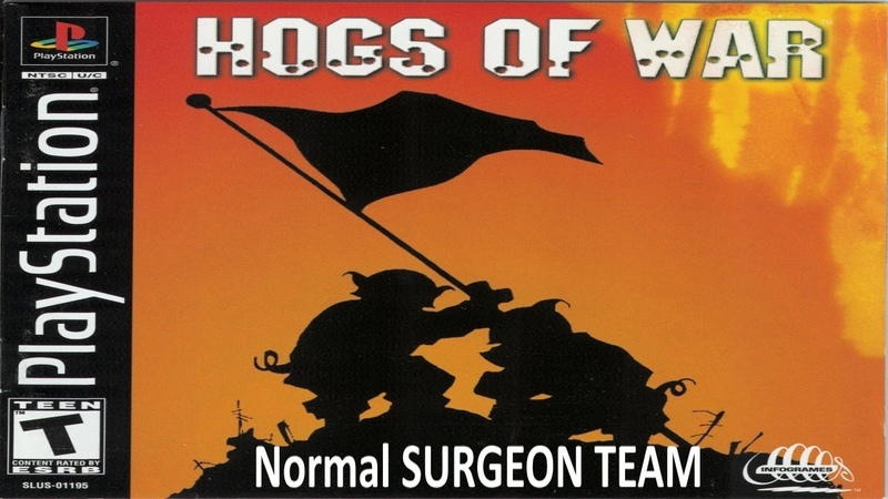 |2023.03.11-19| [PS1/USA] Hogs of War (Normal/Hard) [Surgeon Team]
