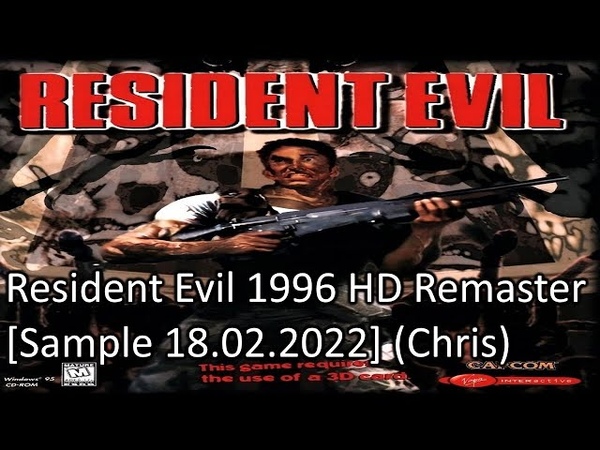 |2022.03.19| [PC/RUS] Biohazard/Resident Evil 1996 HD Remaster [Sample 18.02.2022]