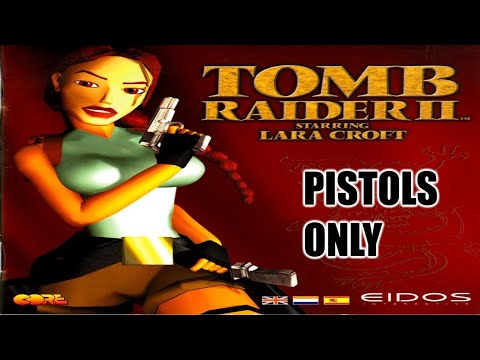 |2016.12.24 - 2017.01.09| [PC] Tomb Raider II: The Dagger of Xian [Pistols Only]