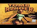 |2016.06.30 - 2016.07.02| [PS1/USA] Tomb Raider I: Unfinished Business