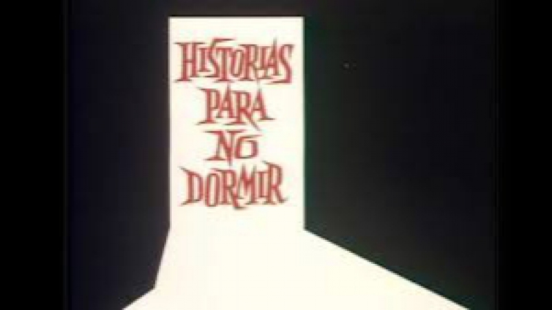 HISTORIAS PARA NO DORMIR