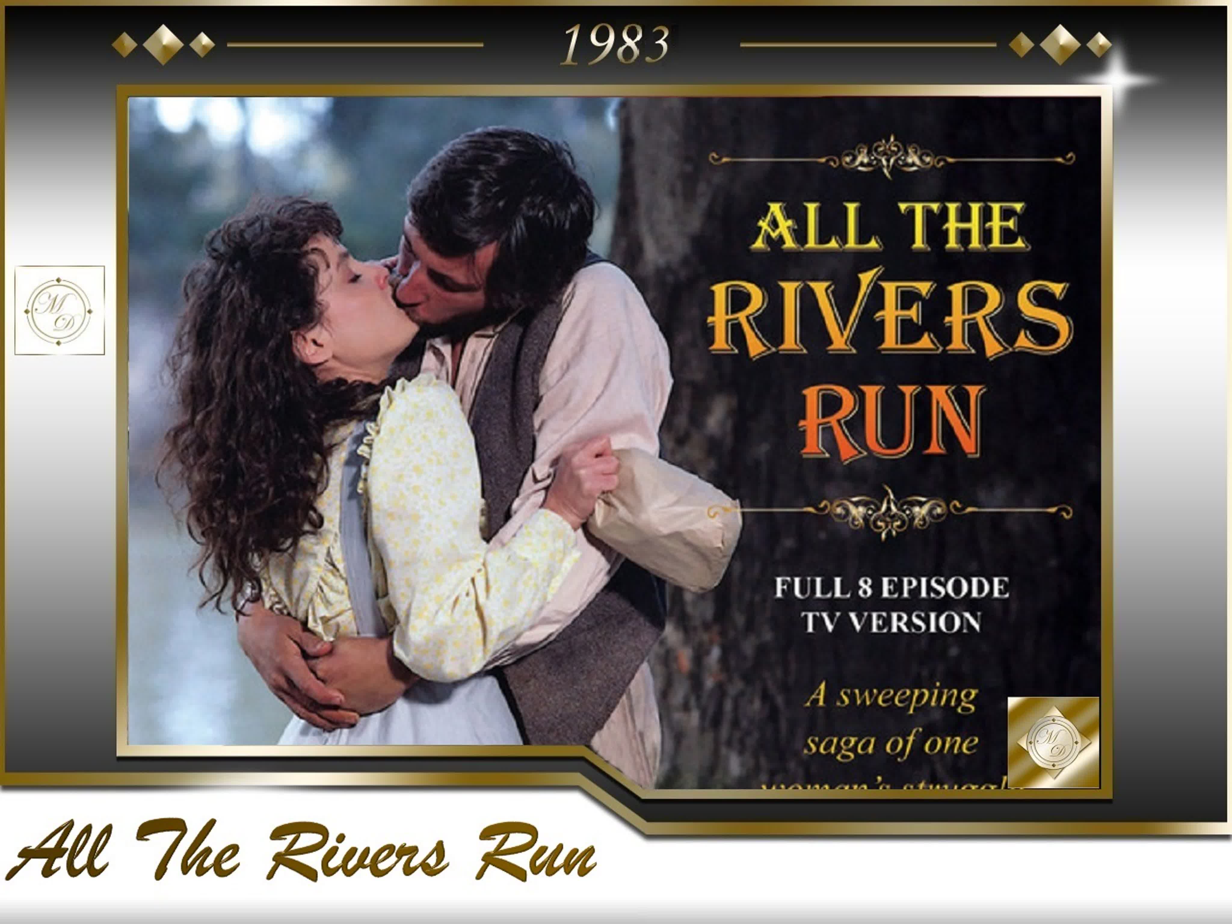 All The Rivers Run 1983 / Все реки текут
