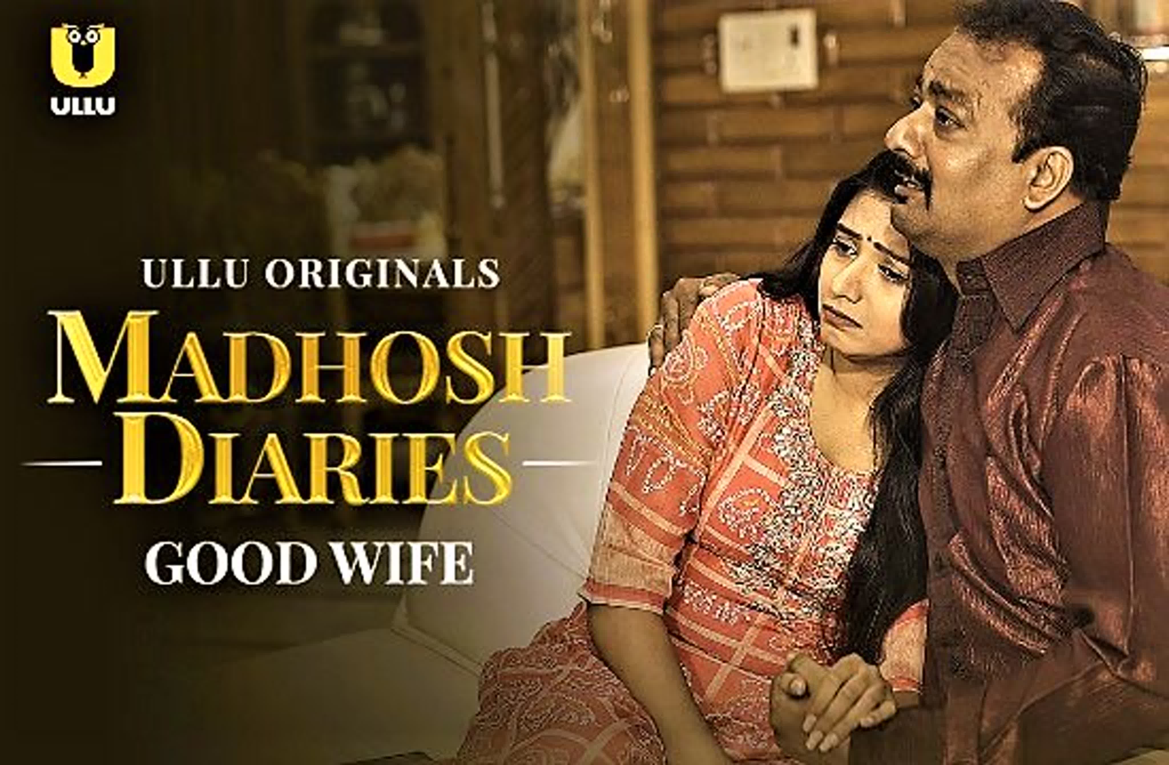 Madhosh Diaries ( Good Wife )=ALL EPISODES