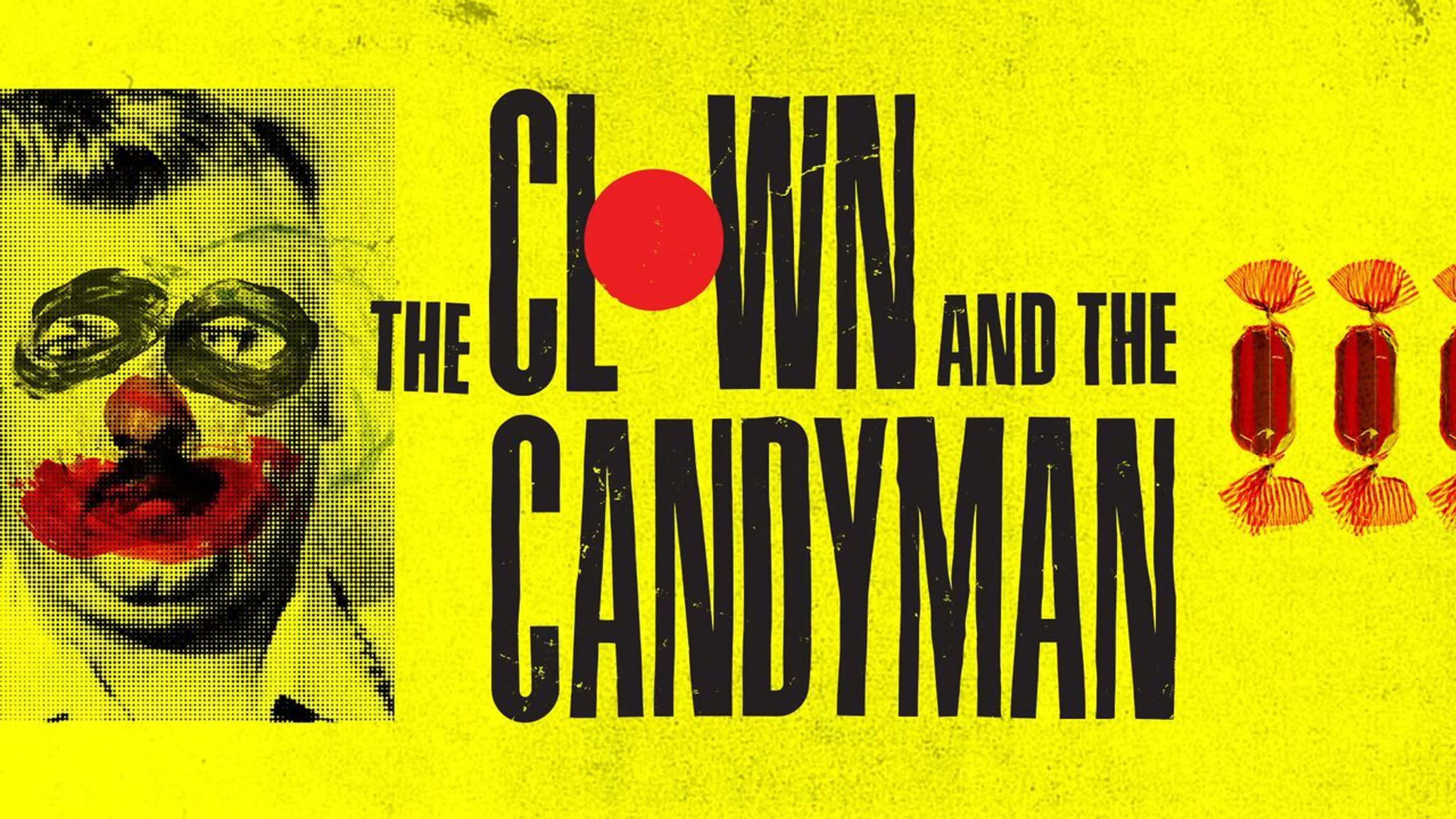 Клоун и Леденец / The Clown and the Candyman (2021)