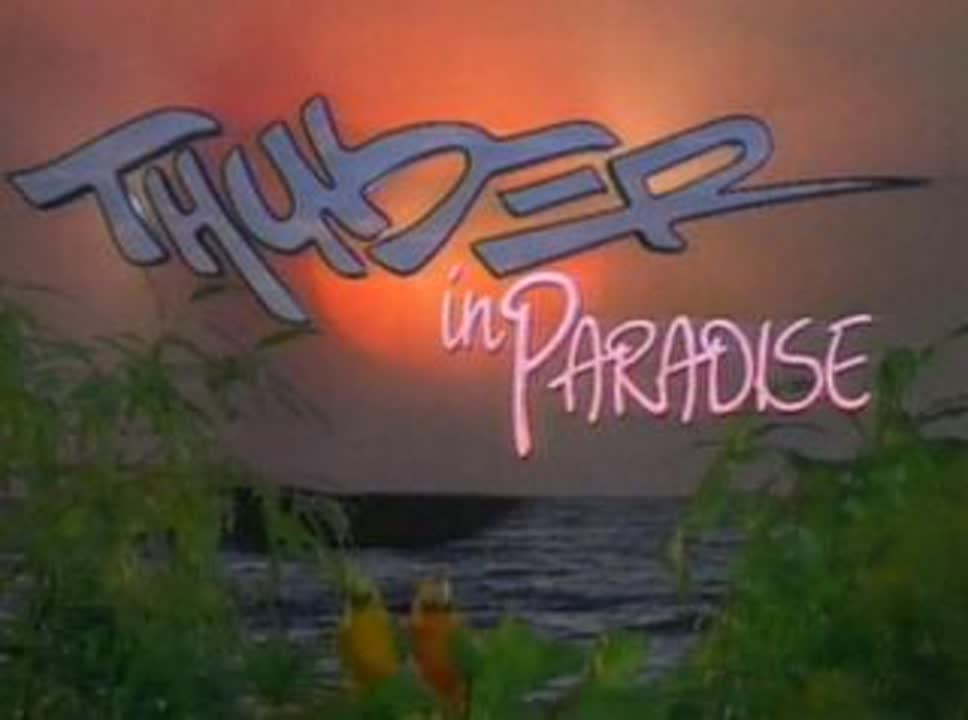 Гром в раю / Thunder in Paradise [Сезон 1] 22 серий 1995-1996 г.