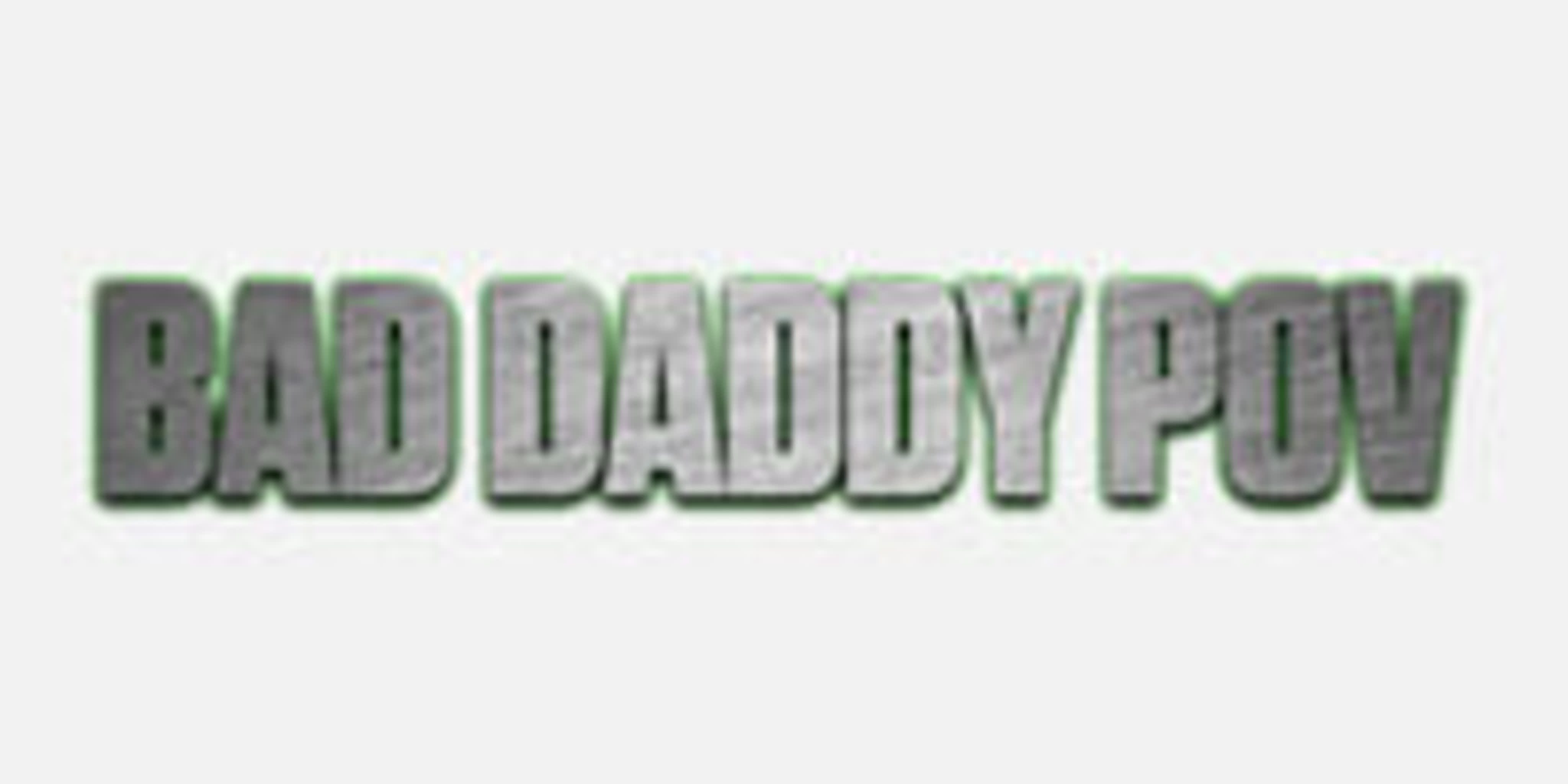 BADDADDYPOV