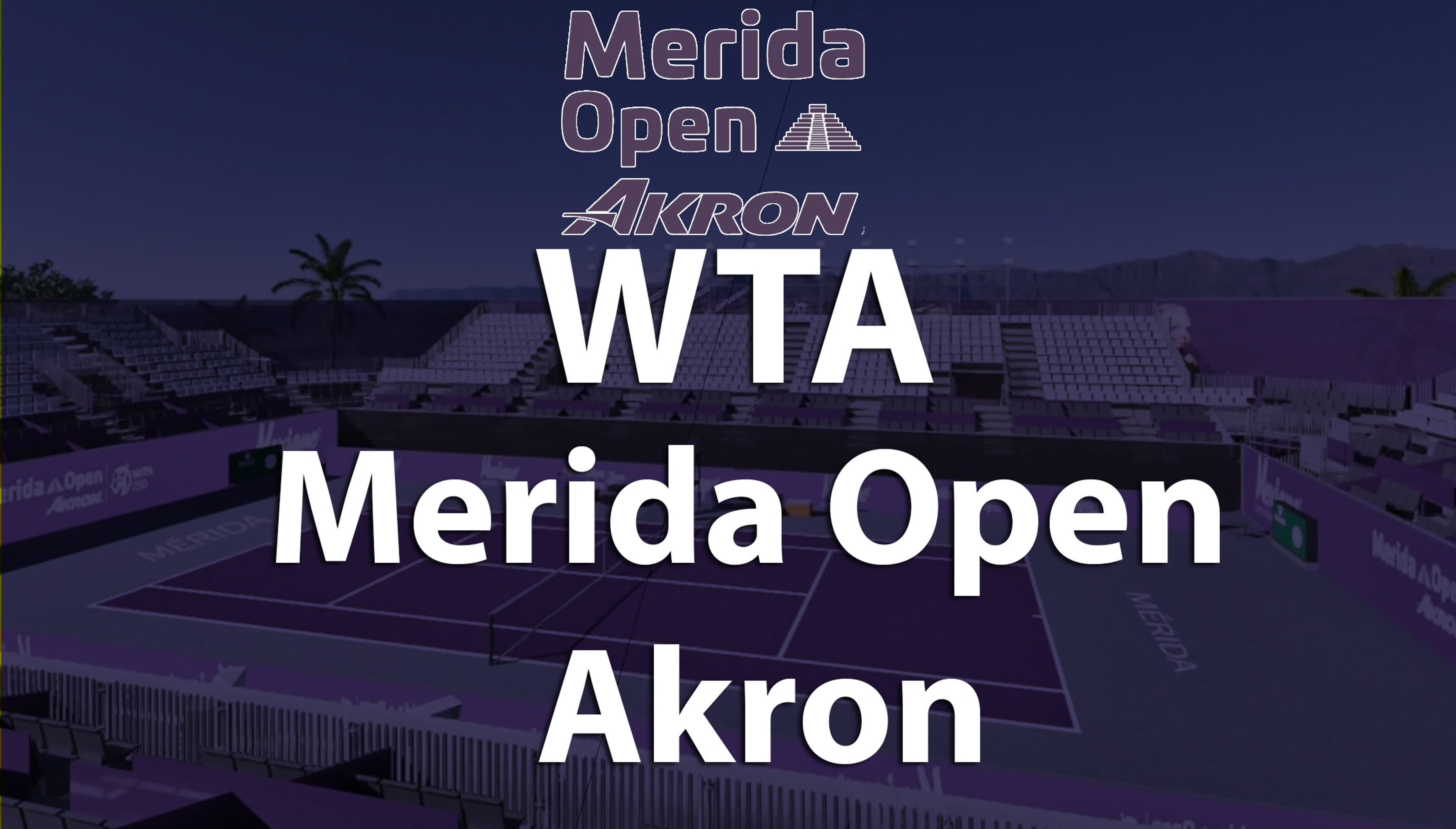 Merida Open Akron (Merida, Mexico)