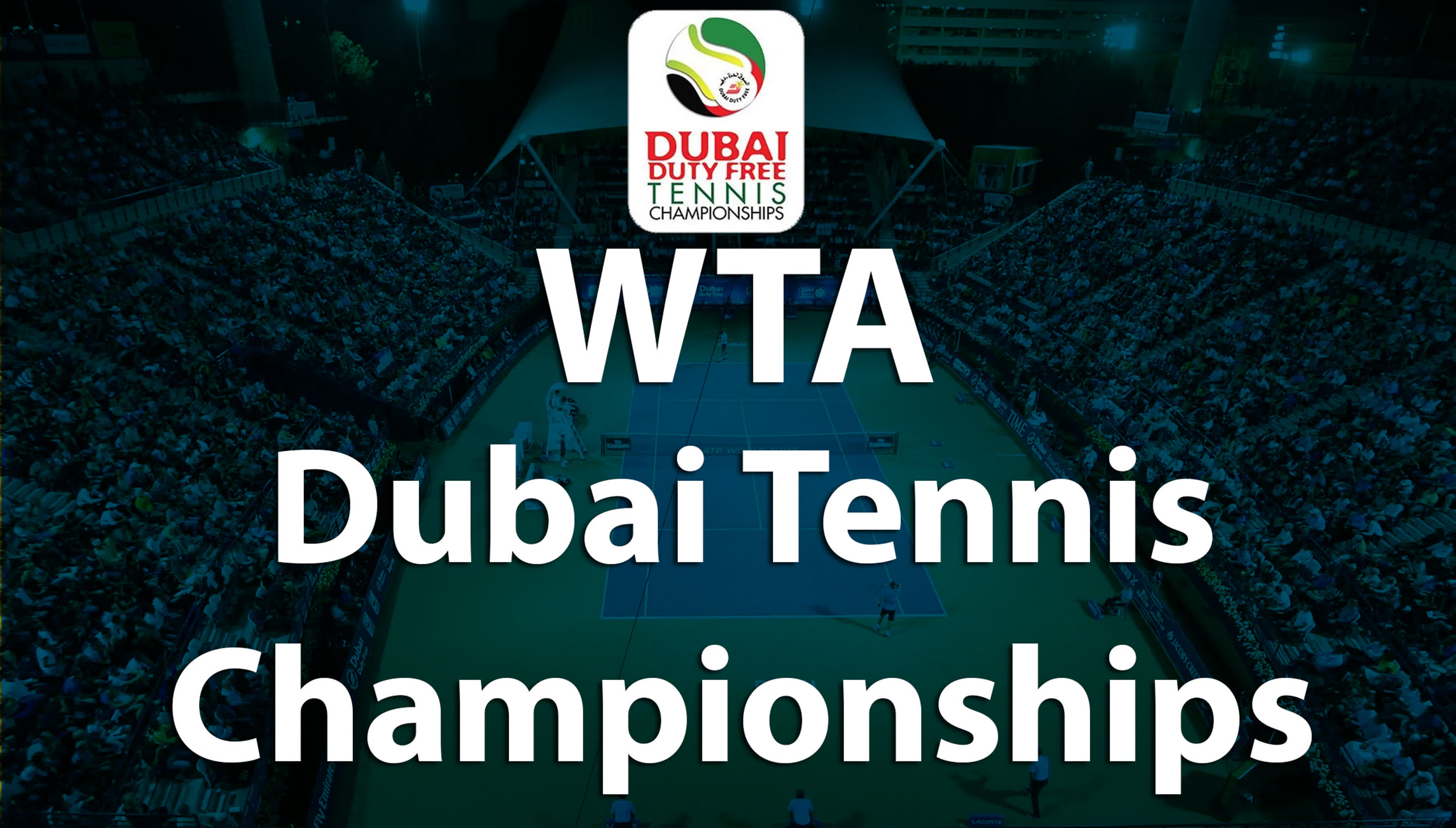 Dubai Duty Free Tennis Championships (Dubai, United Arab Emirates)