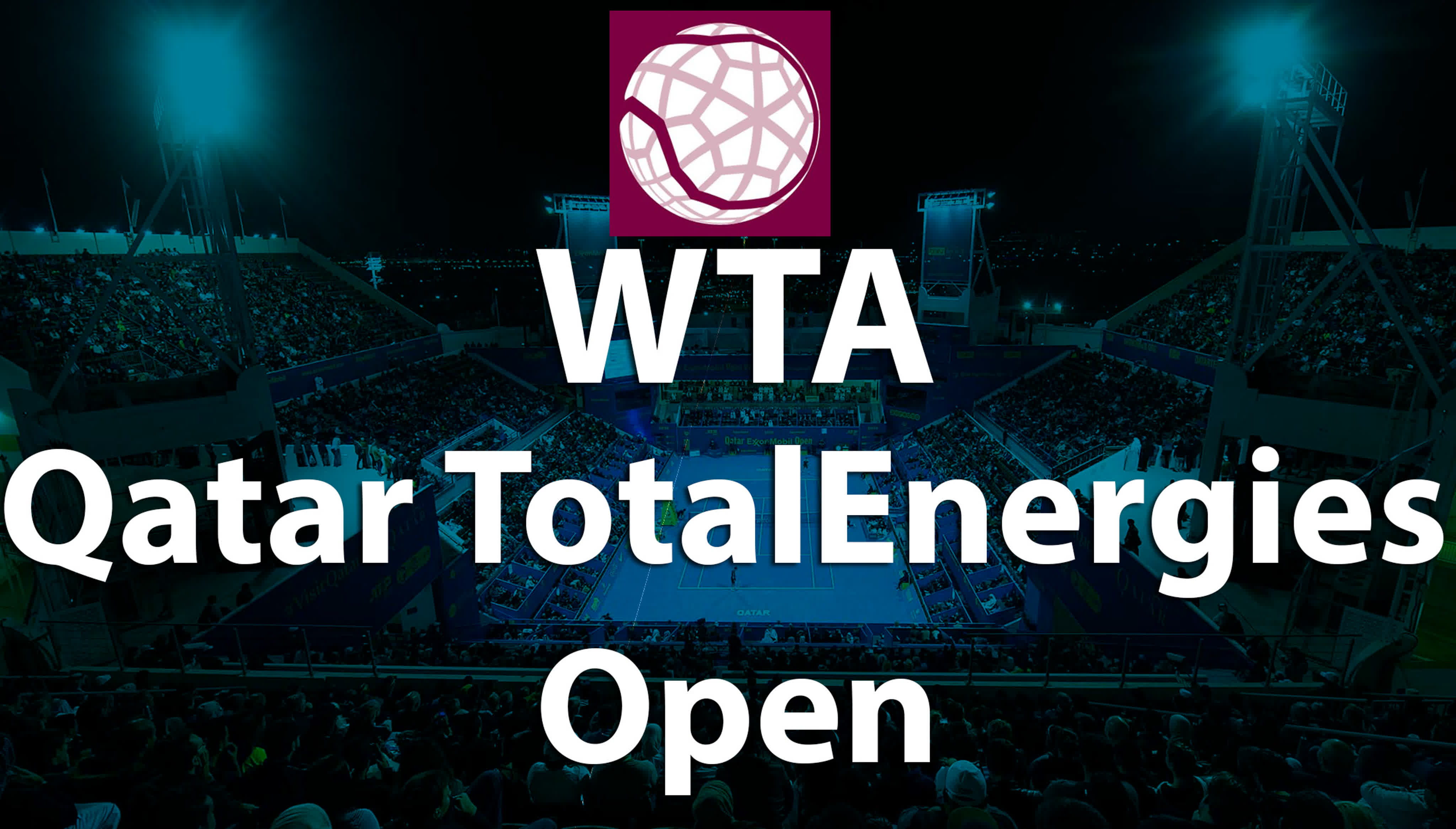 Qatar TotalEnergies Open (Doha, Qatar)