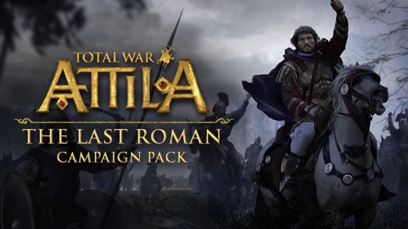 Total War: Attila - The Last Roman