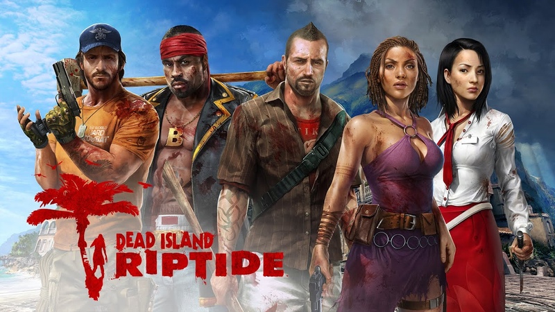 Dead Island: Riptide