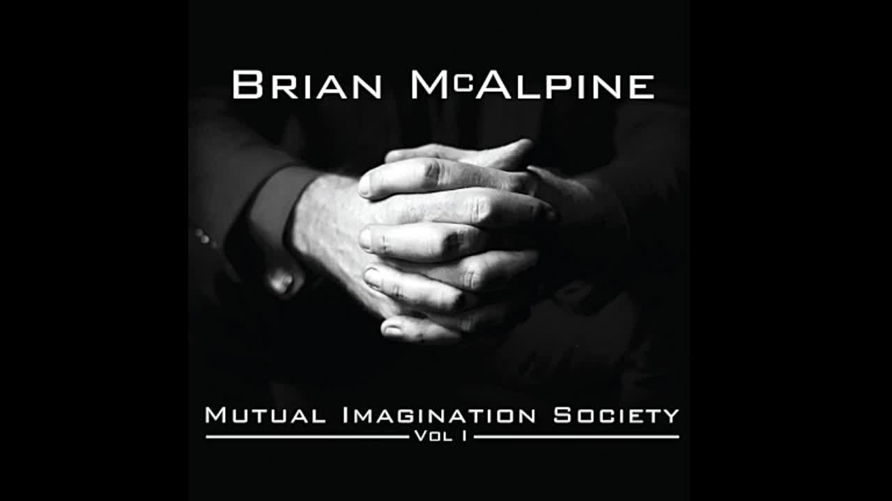 Brian McAlpine - Mutual Imagination Society