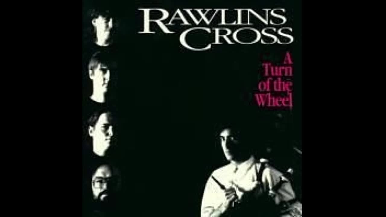 Rawlins Cross - A Turn of the Wheel