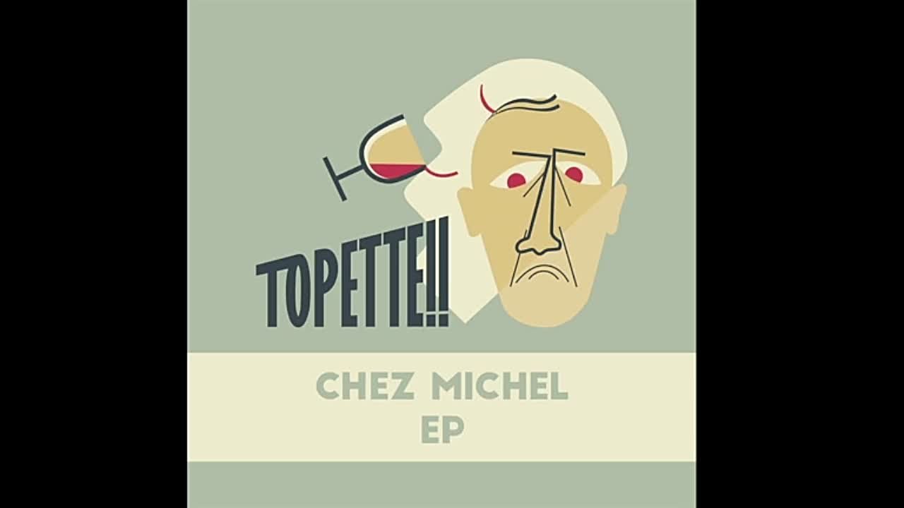 Topette!! - Chez Michel EP