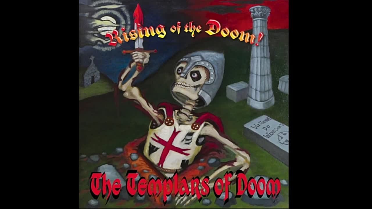 The Templars of Doom - Rising of the Doom!