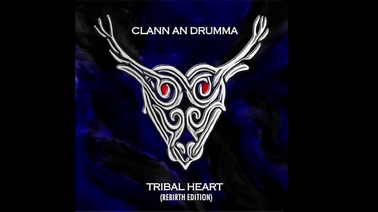 Clann An Drumma - Tribal Heart (Rebirth Edition)