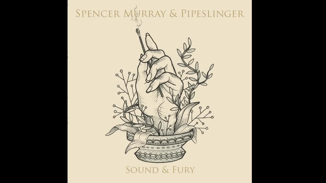 Pipeslinger - Sound & Fury