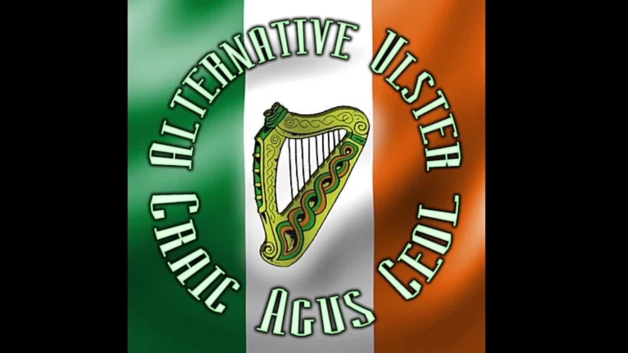 ALTERNATIVE ULSTER - CRAIC AGUS CEOL