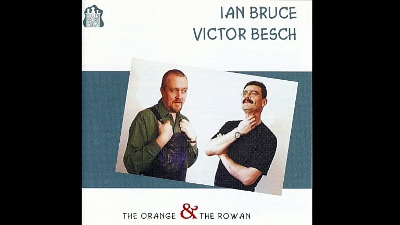 Ian Bruce & Victor Besch - The Orange & The Rowan