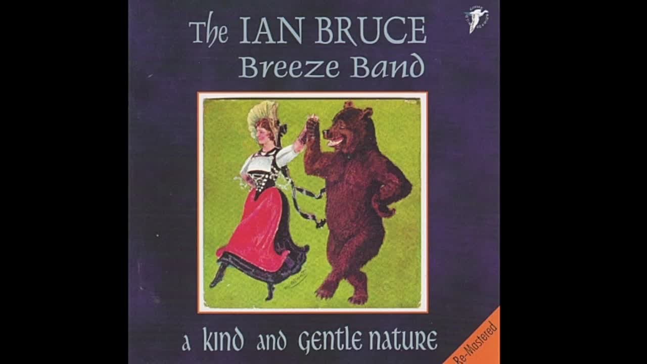 Ian Bruce - A Kind And Gentle Nature