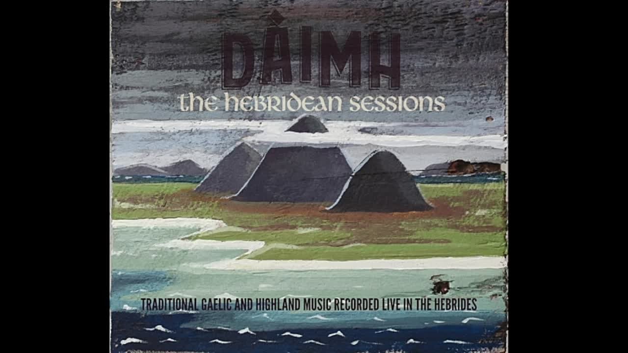 Dàimh - THE HEBRIDEAN SESSIONS