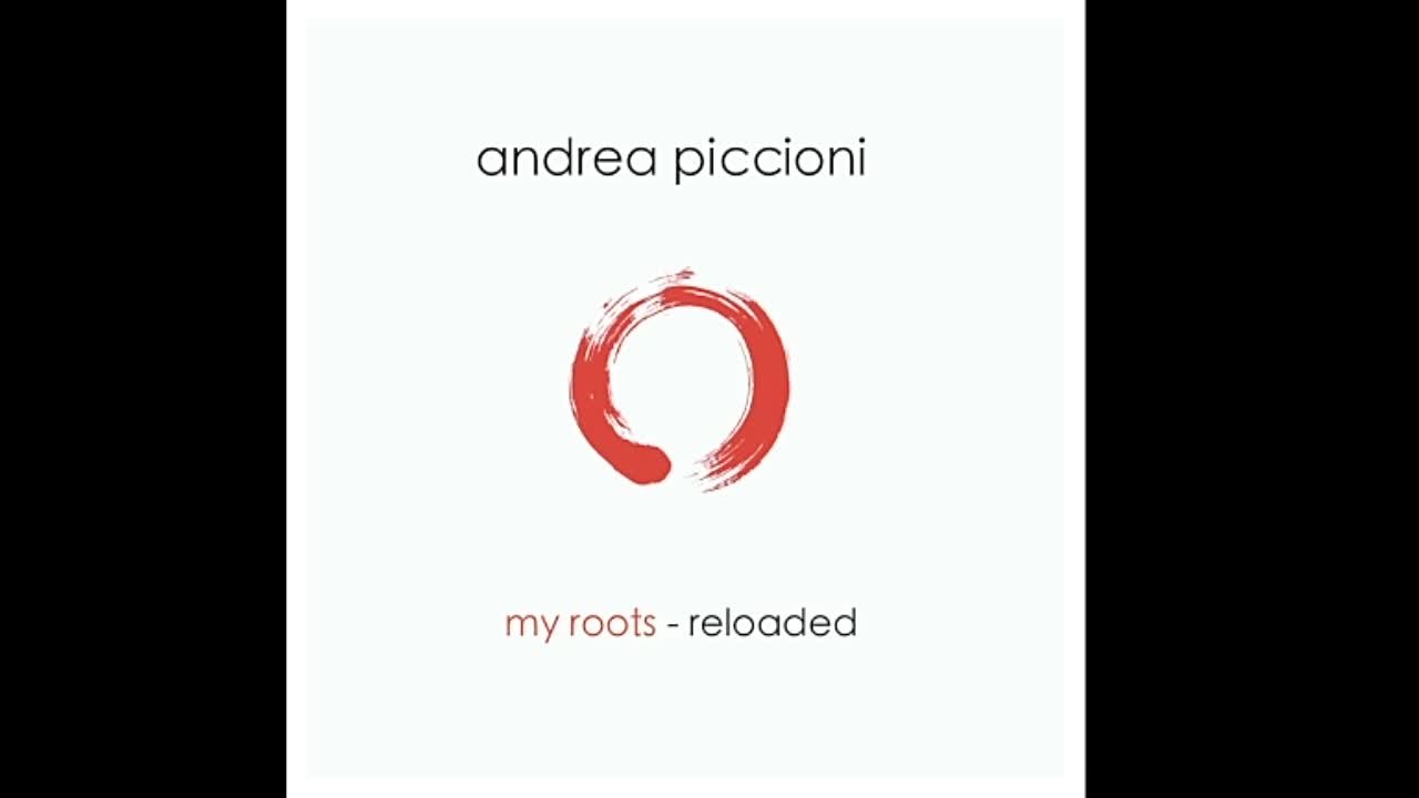 Andrea Piccioni - MY ROOTS​-​RELOADED