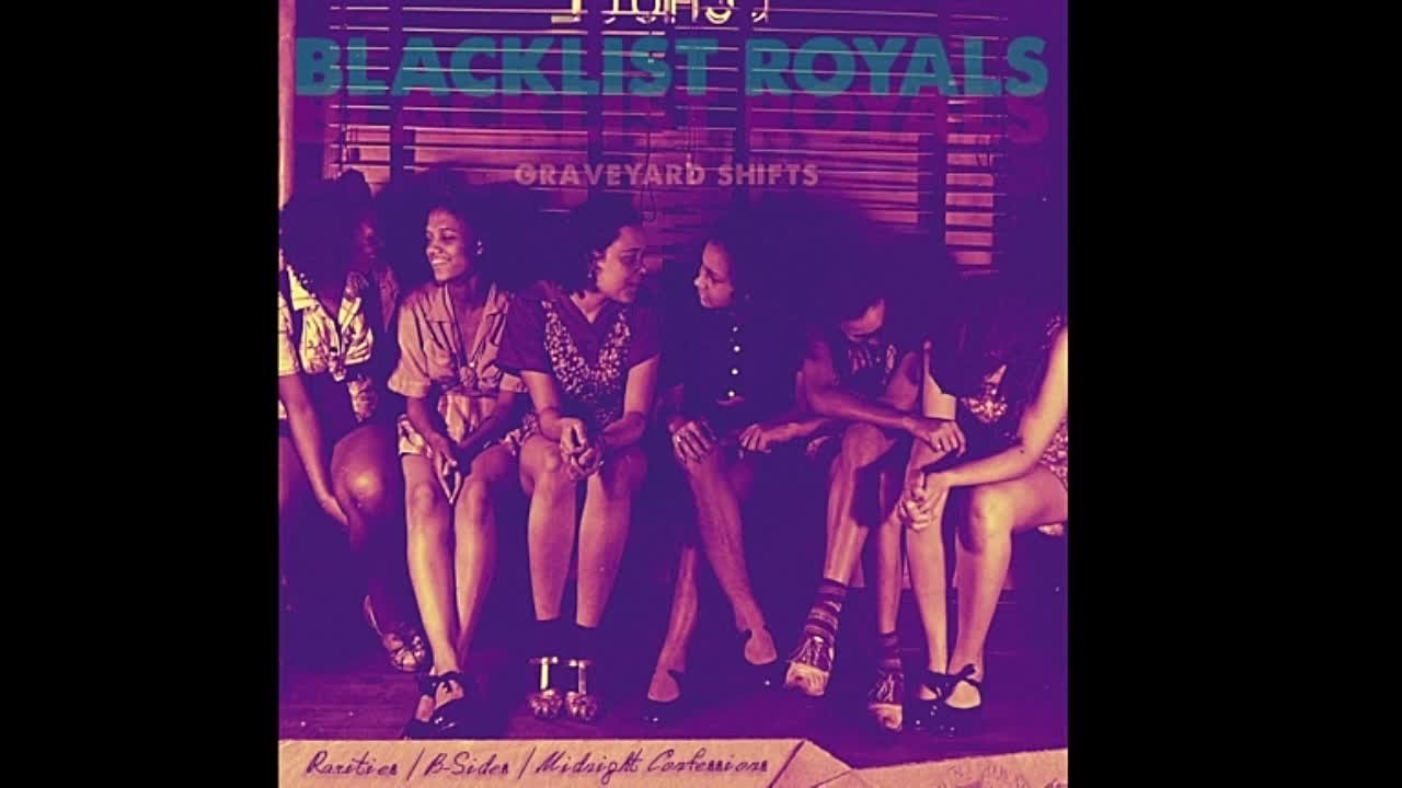 Blacklist Royals - Graveyard Shifts