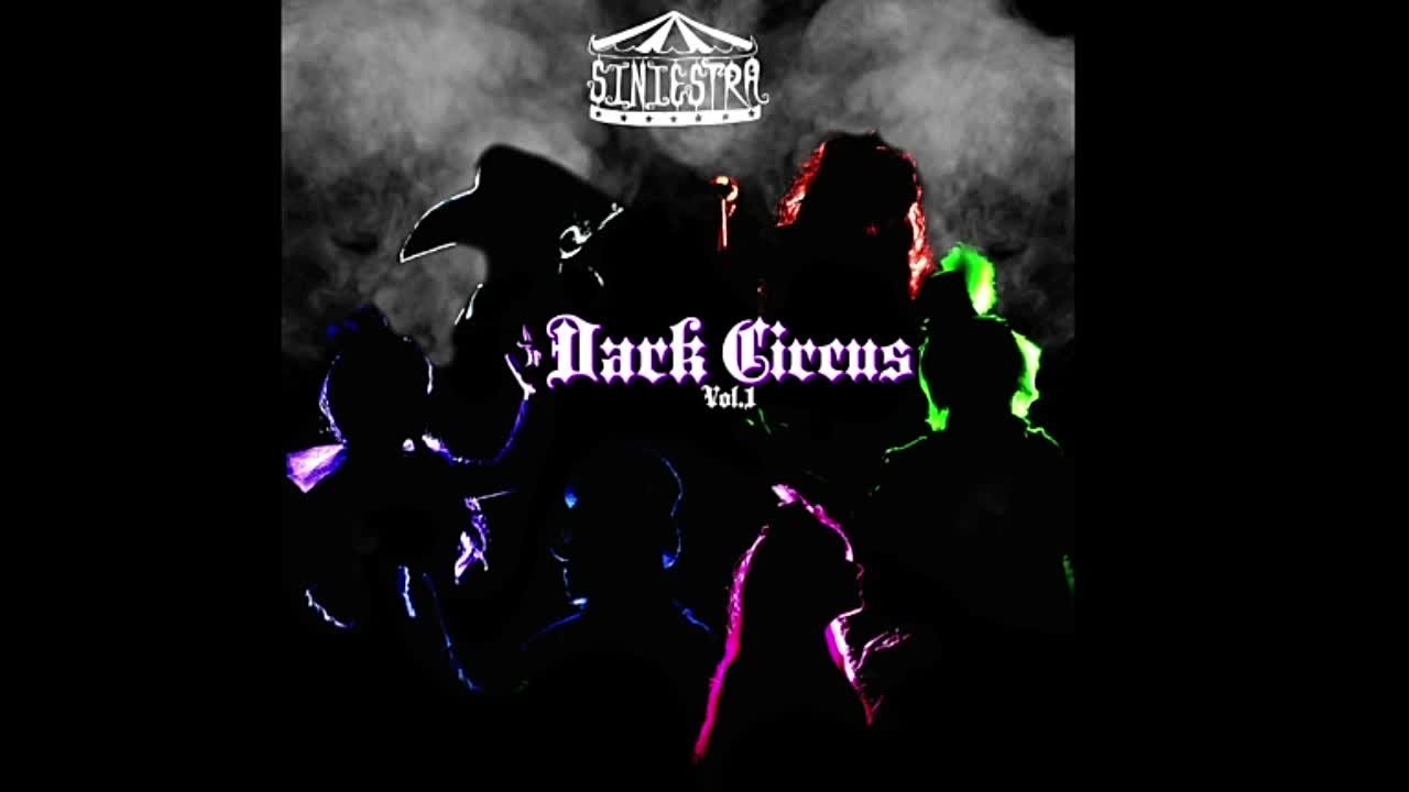 Siniestra 不吉 - Dark Circus Vol. 1