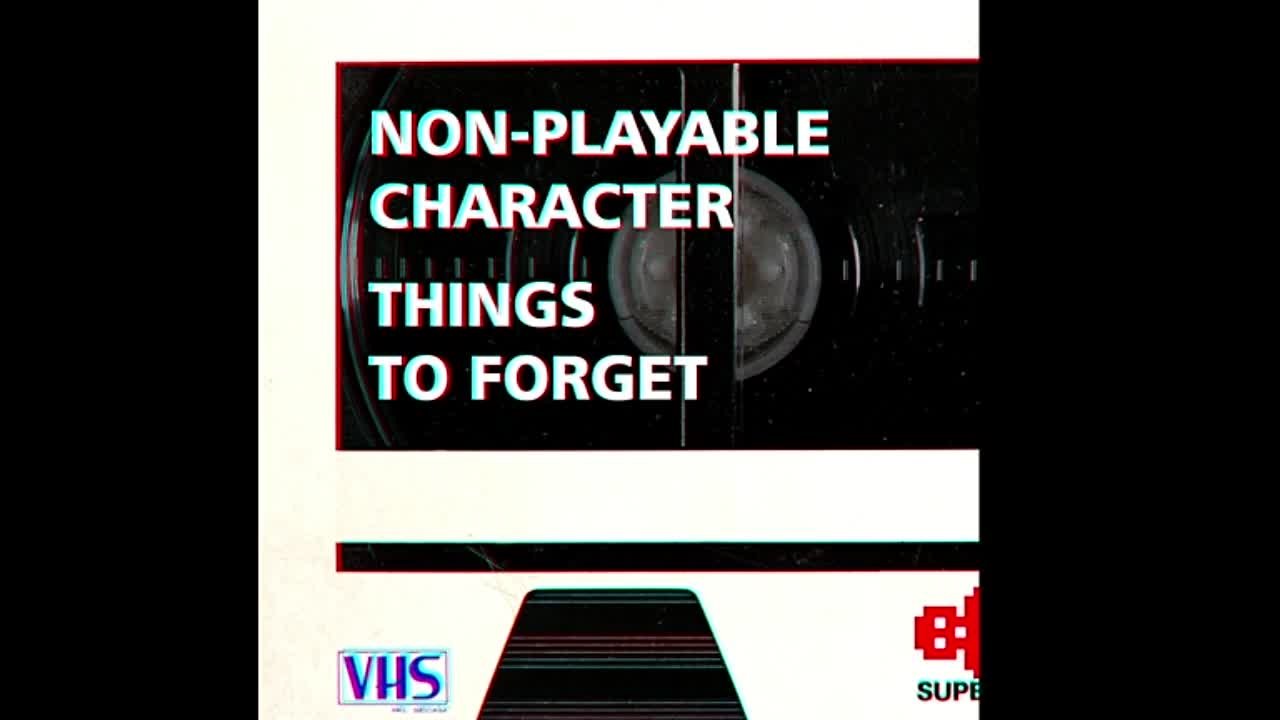 Non-playable Character - Things to Forget