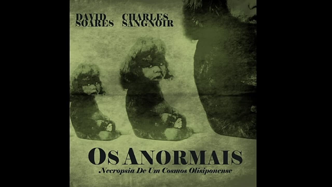 David Soares / Charles Sangnoir - Os Anormais