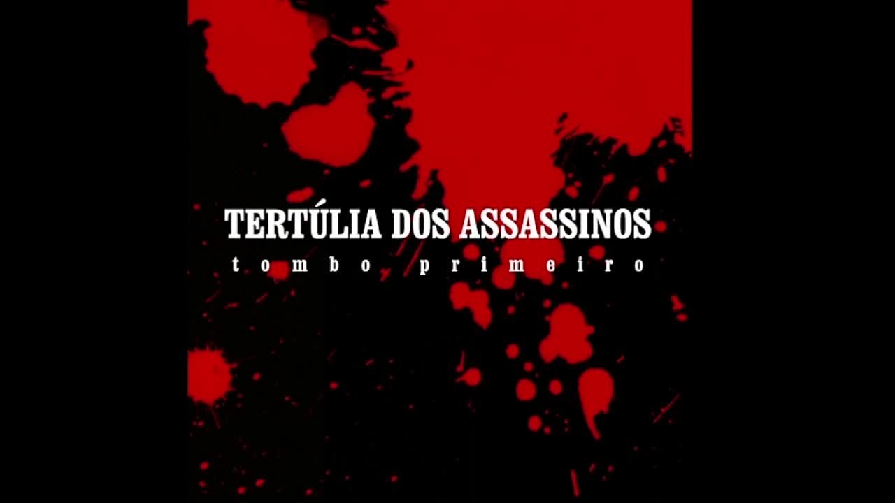 Tertúlia dos Assassinos - Tombo Primeiro