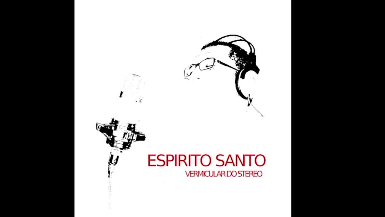 Espírito Santo - Vermicular do Stereo