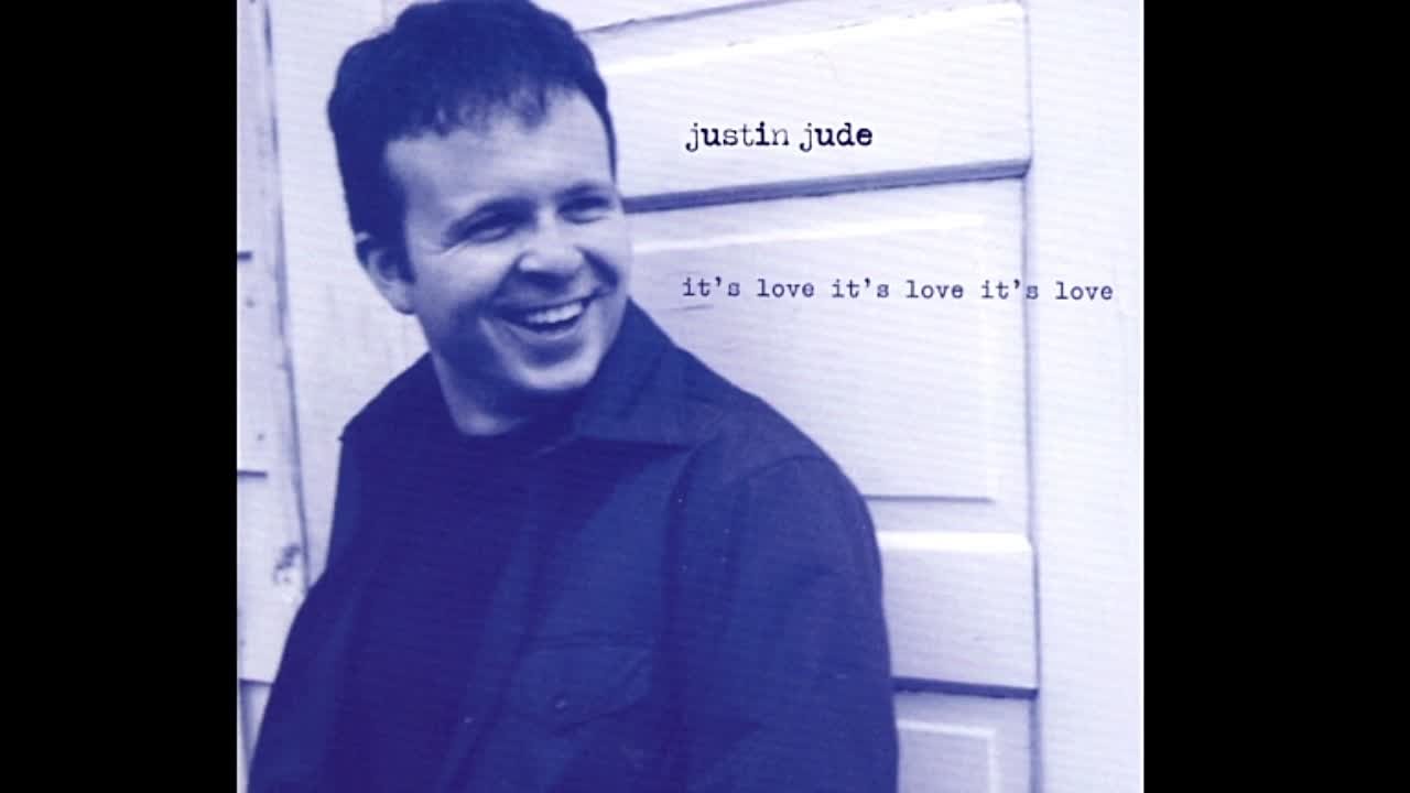 Justin Jude - It's Love It's Love It's Love