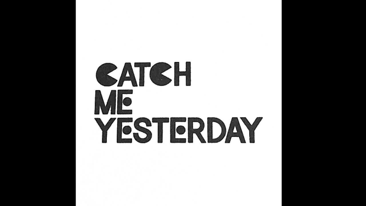 CATCH ME YESTERDAY - TONGARI