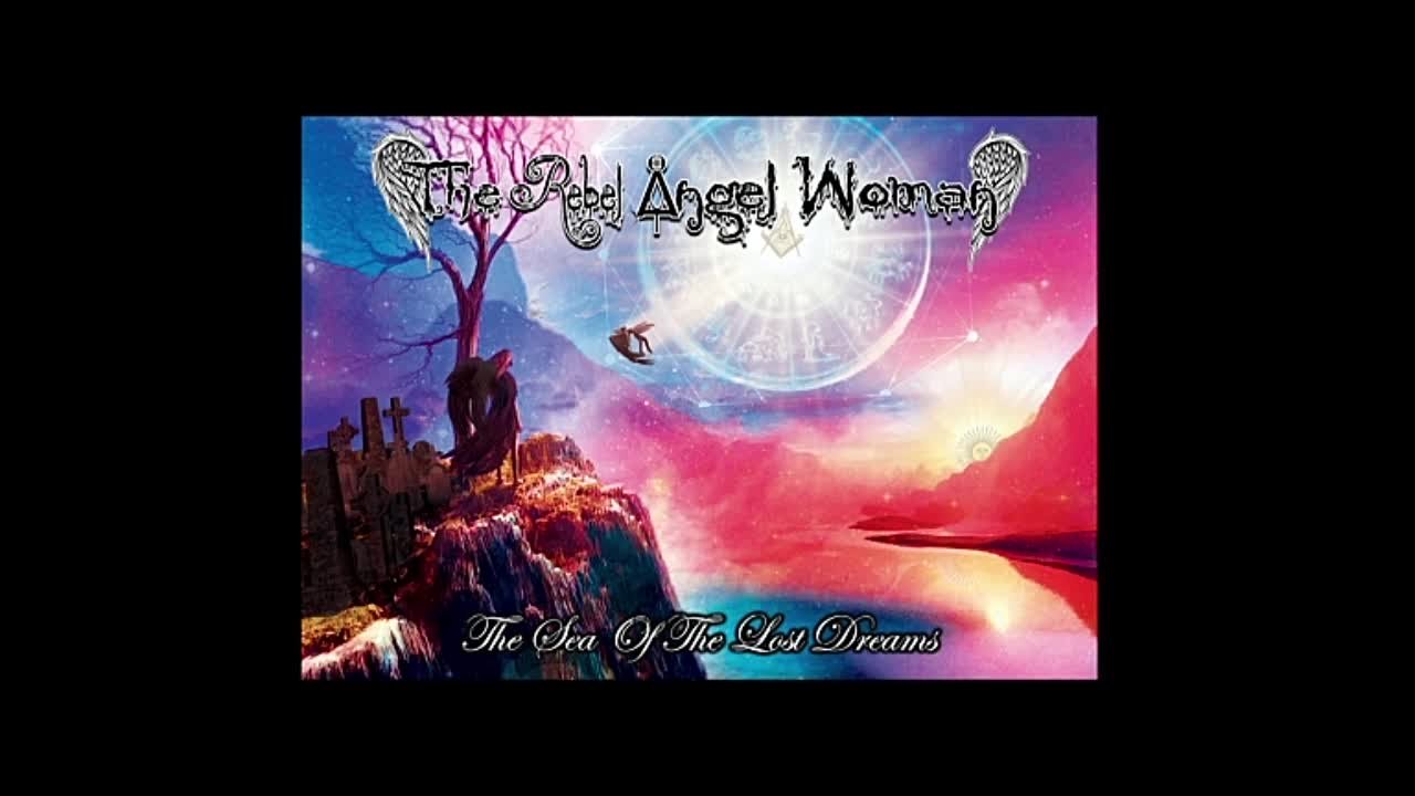 The Rebel Angel Woman - 02. The Sea Of The Lost Dreams