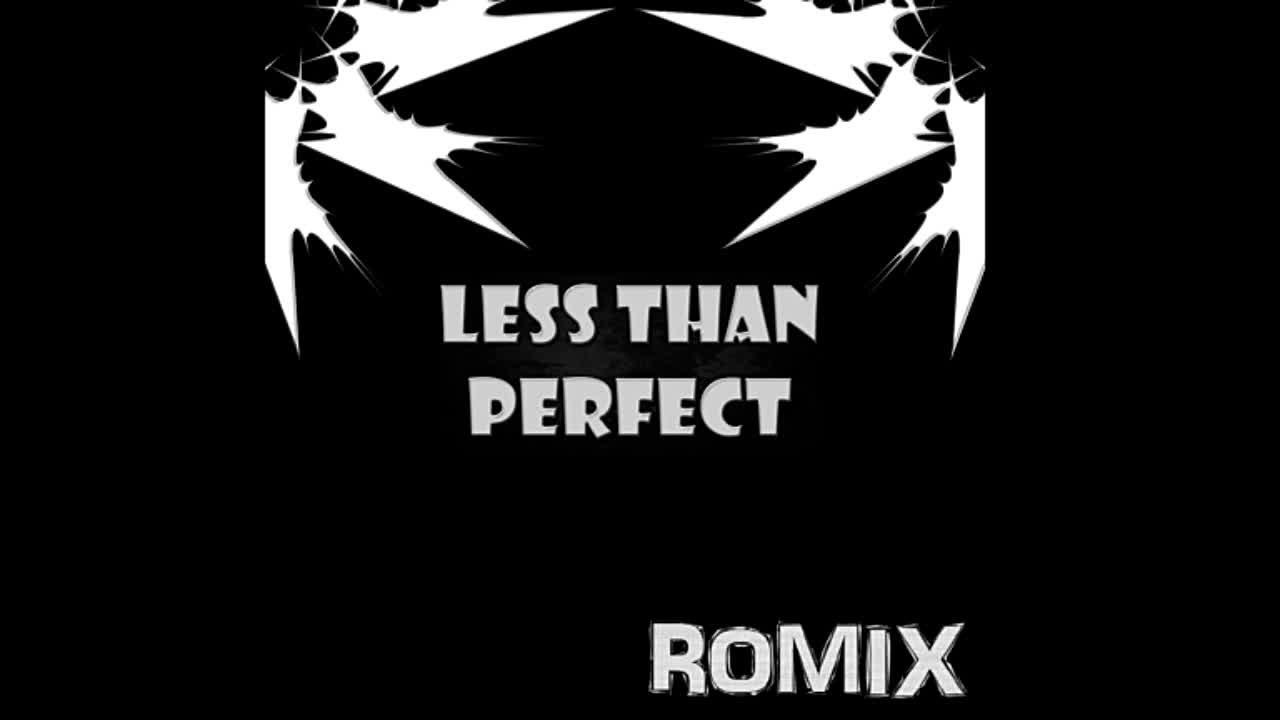 ROMIX - Less Than Perfect EP