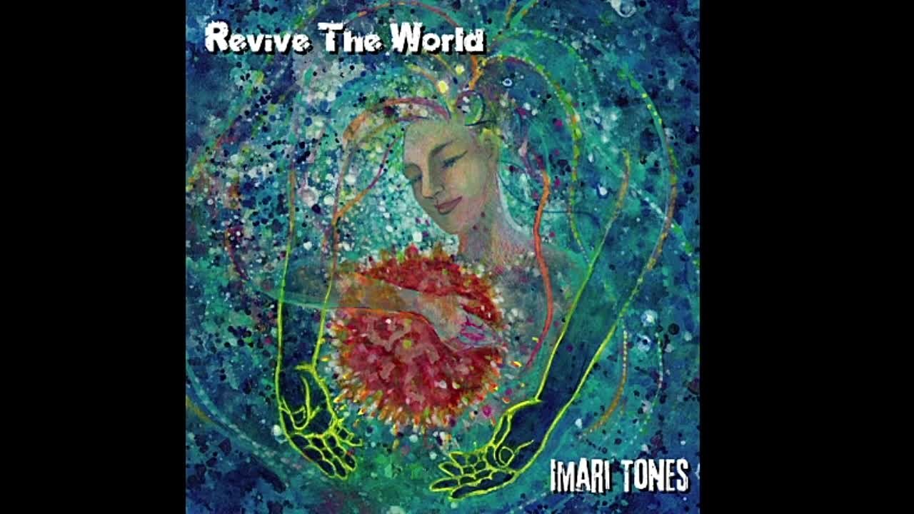 Imari Tones - Revive The World