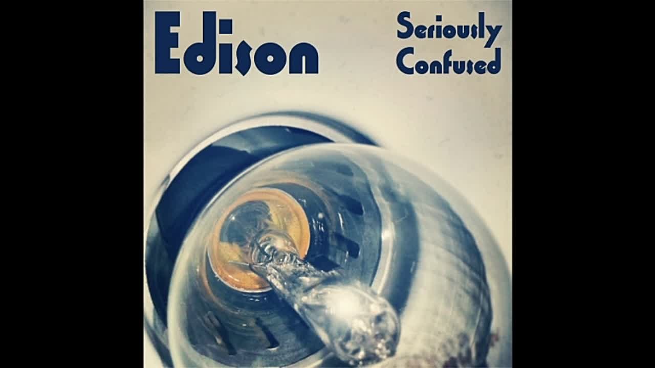 Edison - Seriously Confused EP