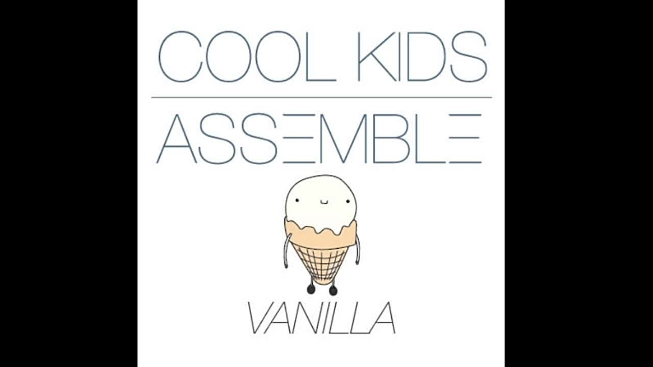 Cool Kids Assemble - Vanilla