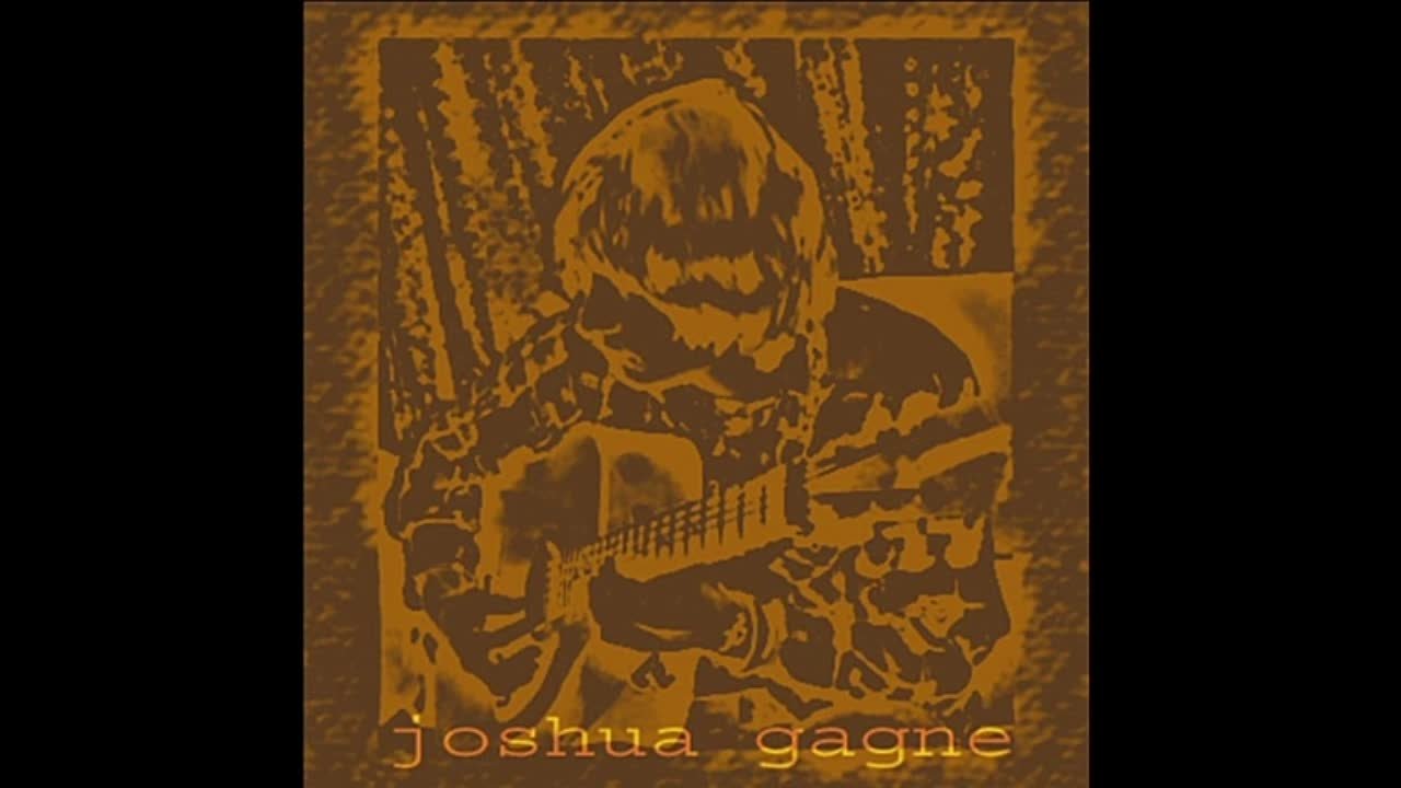 Joshua Gagne - Joshua Gagne