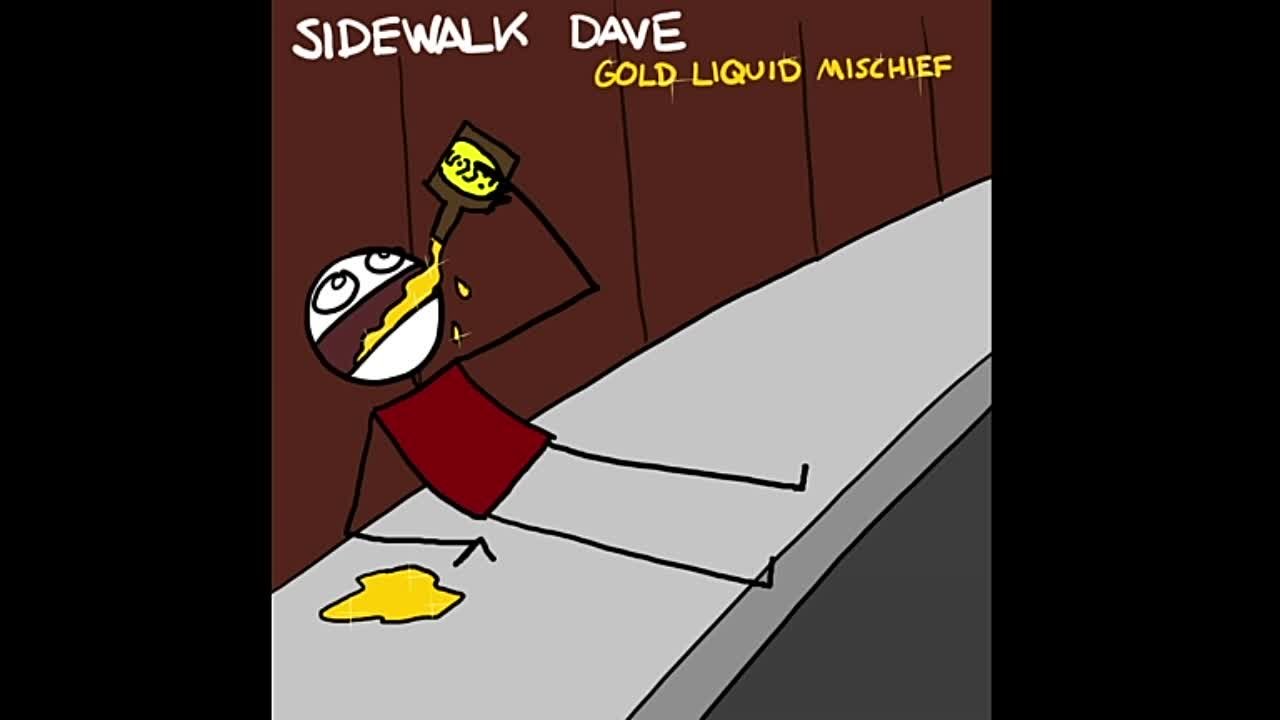 Sidewalk Dave - Gold Liquid Mischief