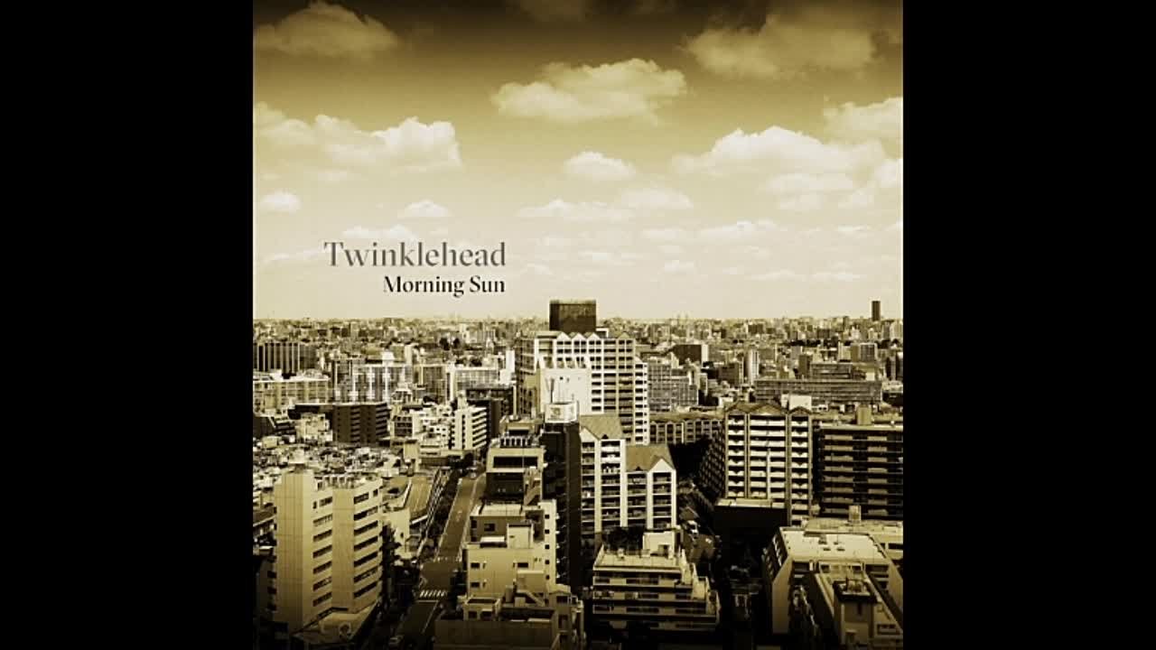 Twinklehead - Morning Sun