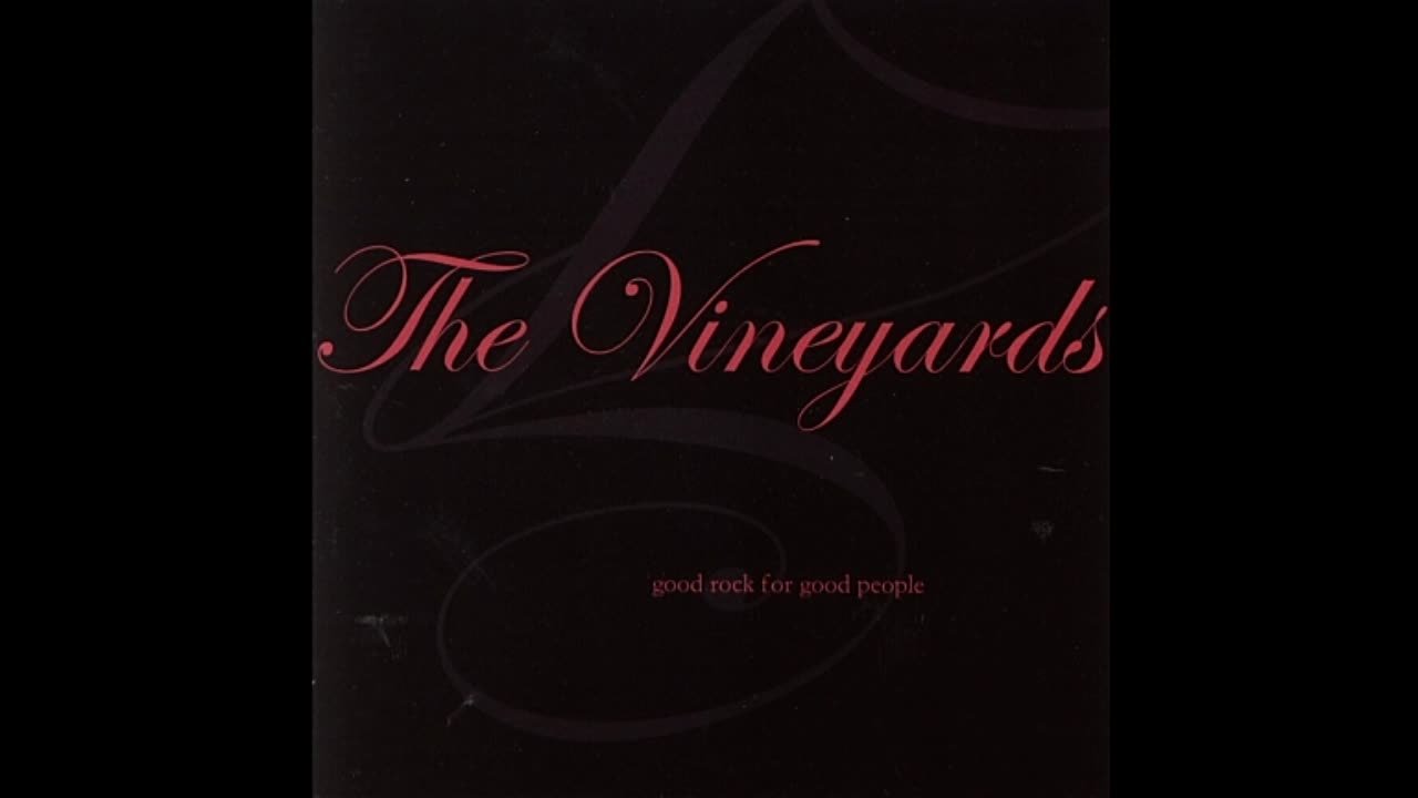 The Vineyards - Good Rock for Good People