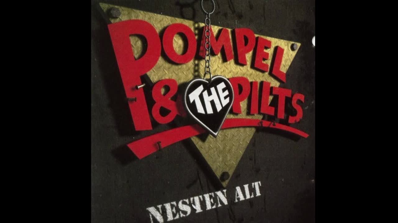 Pompel & The Pilts - Nesten Alt